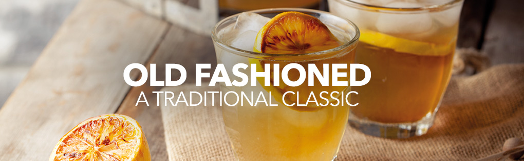 OLD FASHIONED OLD FASHIONED